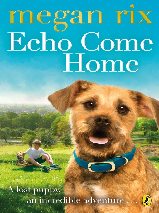 Title details for Echo Come Home by Megan Rix - Available